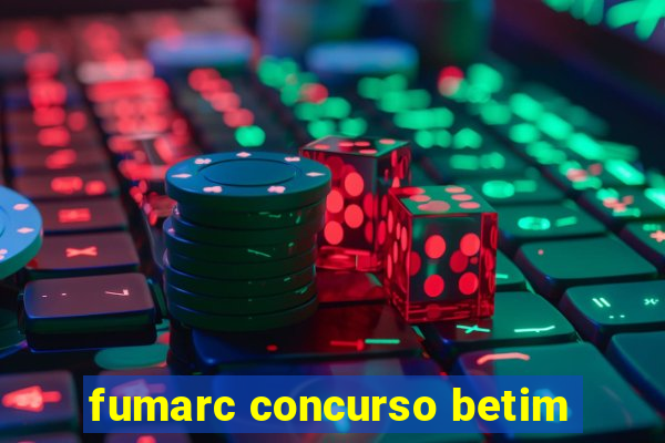 fumarc concurso betim